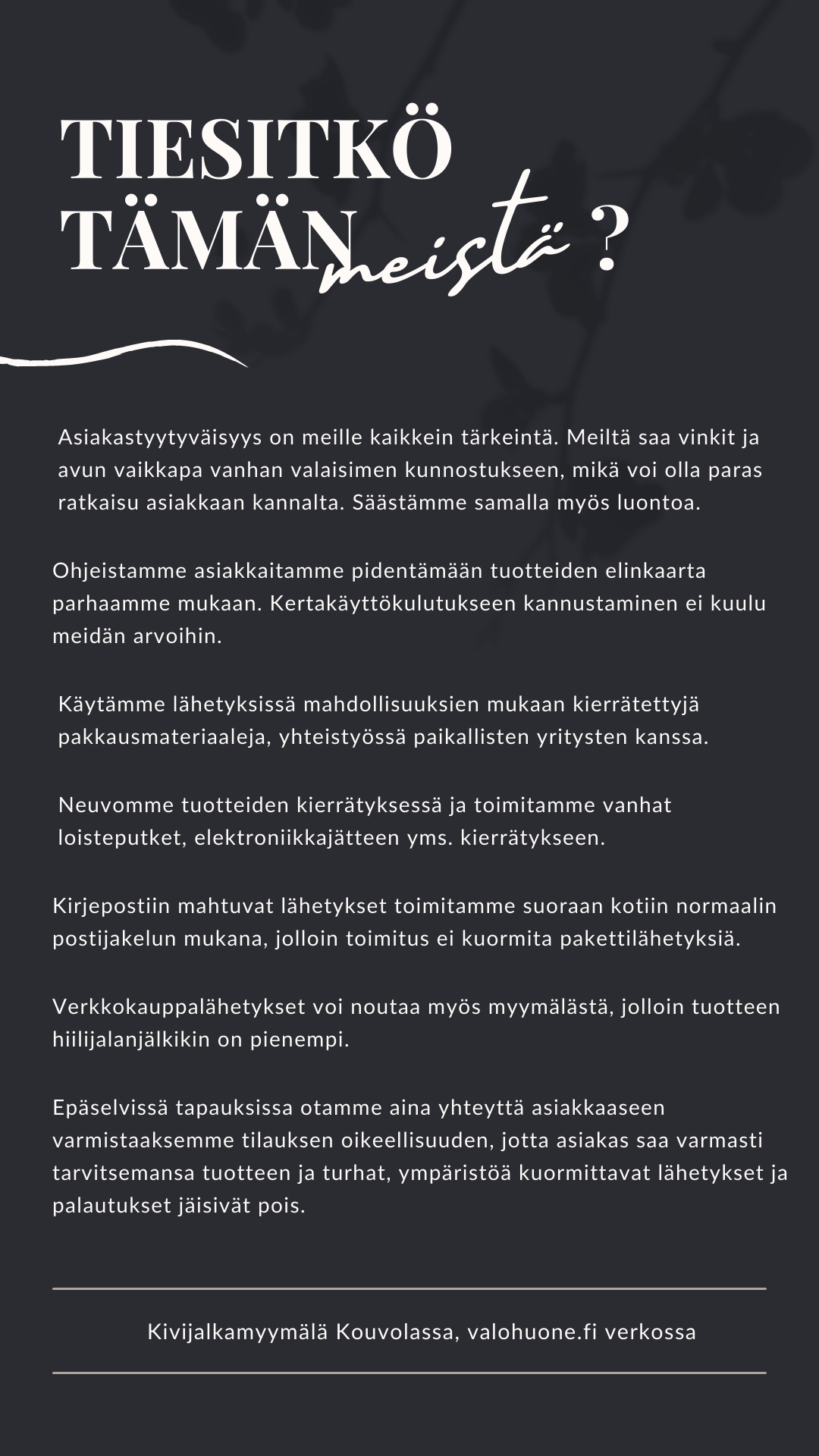 Tietoa Kouvolan Valohuoneesta